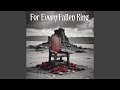 For every fallen king