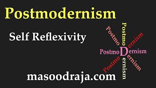 Postmodern Concepts: Self Reflexivity