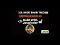 226. Invert Binary Tree | Leetcode Blind 75 | Java