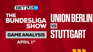 Union Berlin vs Stuttgart | Bundesliga Expert Predictions, Soccer Picks & Best Bets