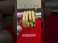 gold 4 bangles set goldjewelry ladiesfashion 22ktgold subscribe like views viralshorts