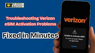 Troubleshooting Verizon eSIM Activation Problems (Fixed in Minutes!)