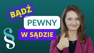 Jak być pewnym siebie w sądzie