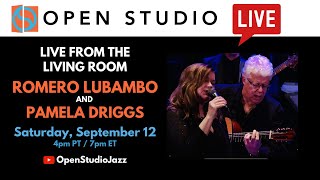 Romero Lubambo + Pamela Driggs 🖤 Live from the Living Room #11