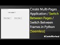 Switch Between Pages - Multi Pages Application in Tkinter Python - A Step-By-Step Guide