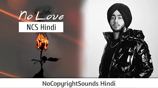 NO LOVE - Shubh || NoCopyright Hindi Songs || NCS Hindi