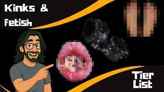 Episode 8: Kinks & Fetish Tier List