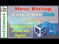How to Change the location of a Virtual Box Disk Image and Backup Easily How to Change the location of a Virtual Box Disk Image and Backup Easily