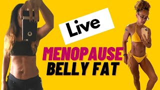 Menopause fat loss live