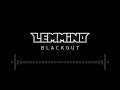 lemmino blackout bgm extended