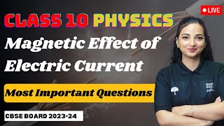 Magnetic Effect of Electric Current⚡| CLASS 10 Physics Most Important Questions | CBSE 2023-24