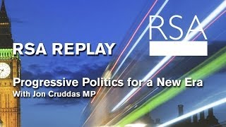 RSA Replay: Progressive Politics for a New Era