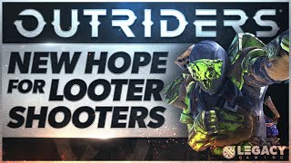 Outriders - The Looter Shooter We've Been Waiting For | Destiny, Anthem, Divisio