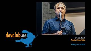 2026.03.04 Andrei Solntsev - Flaky unit-tests