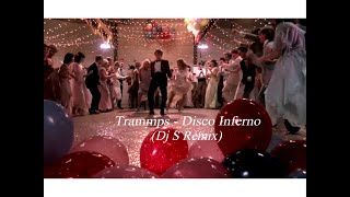 Trammps - Disco inferno  Dj S Remix