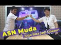 ASN Muda Juga Bisa Jadi Doktor!