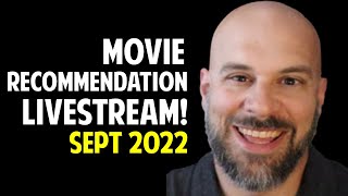 Great Movie Recommendations LIVESTREAM -- September 2022