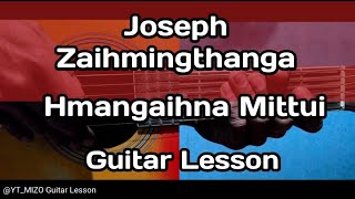 Joseph Zaihmingthanga - Hmangaihna Mittui (Guitar Lesson/Perhdan)