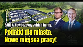 Nowoczesny zakład karny w Sanoku. Podatki dla miasta, nowe miejsca pracy