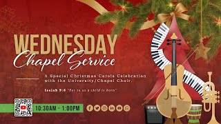 Wednesday Chapel Service: A Special Christmas Carols Celebration with the University / Chapel Choir