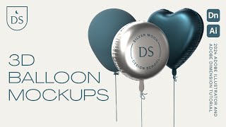 Designing 3D Latex & Mylar Balloons Mockup using Adobe Illustrator and Adobe Dimension 4.0