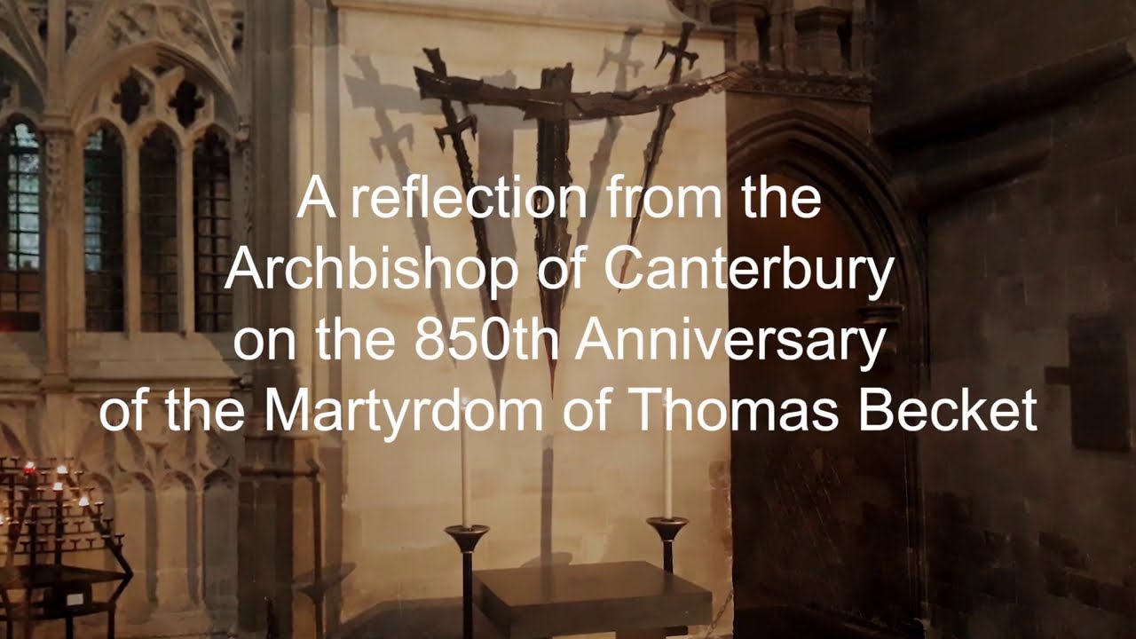 A Reflection From The Archbishop Of Canterbury On The 850th Anniversary ...