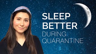 HOW TO SLEEP BETTER DURING QUARANTINE | Natural Sleep Tips for Wellbeing