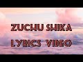 lyrics video - zuchu shika #zuchu # shika