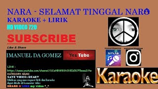 NARO - SELAMAT TINGGAL NARA KARAOKE + LIRIK