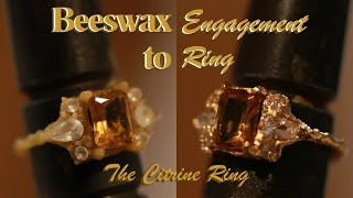 Beeswax Engagement Ring Process: The Citrine Ring