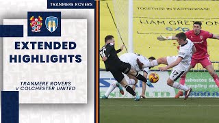 Extended Highlights | Tranmere Rovers v Colchester United