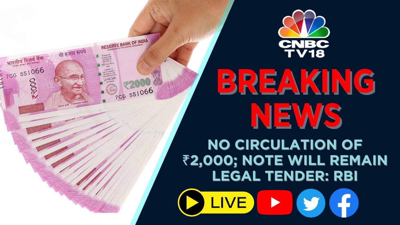 RBI Withdraws Rs 2,000 Notes From Circulation | CNBC TV18 LIVE | India ...