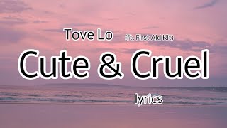 Tove Lo - Cute \u0026 Cruel (Lyrics)