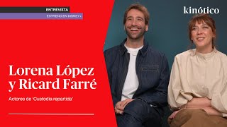 LORENA LÓPEZ Y RICARD FARRÉ | Entrevista por CUSTODIA REPARTIDA