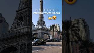 Most Beautiful places in the world | Parisian Tower | MACAO CHINA #short #viral #shorts #explore