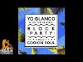 yg x blanco ft. db tha general block party prod. cookin soul thizzler.com