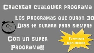 Tutoriales | Como Crackear cualquier programa | 2016