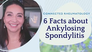 6 Facts about Ankylosing Spondylitis