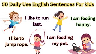 50 Simple Sentences for Kids | Spoken English for Kids | Daily Use English Sentences #learnenglish