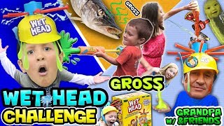 WET HEAD CHALLENGE! w  Fish Oil, Old Food, Pickle Juice \u0026 More! FVExtreme Fun