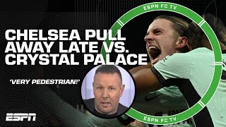 REACTION to Crystal Palace vs. Chelsea 🚨 'STILL A LONG WAY TO GO FOR CHELSEA' - Burley | ESPN FC