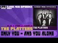 The Platters - Only You - and you Alone (1955)
