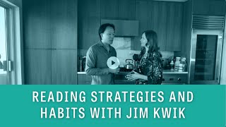 Reading Strategies and Habits with Jim Kwik: Learn to Speed Read and Retain More Information