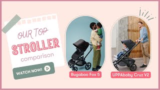 Bugaboo Fox 5 vs. UPPAbaby Cruz V2 | Stroller Comparison | Stroller Review