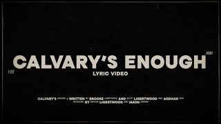 Brooke Ligertwood - Calvary’s Enough [Lyric Video]