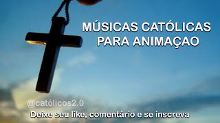 Musicas Católicas de Animação para Grupo de Oração