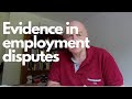 Evidence in employment disputes-the essentials