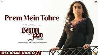 Prem Mein Tohre | Begum Jaan | Asha Bhosle | Anu Malik | Vidya Balan | Srijit Mukherji