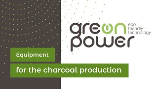 GreenPower - Equipment for the charcoal production