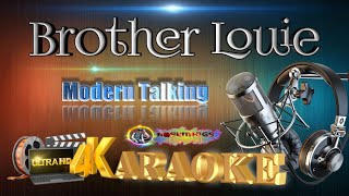 Brother Louie - Modern Talking - (ULTRA HD) KARAOKE 🎤🎶